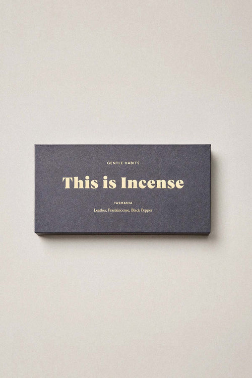 Gentle Habits | This Is Incense | Tasmania